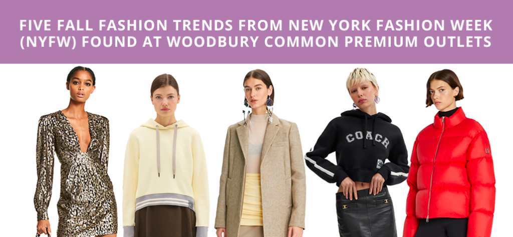 Five Fall Fashion Trends From New York Fashion Week (NYFW) Found at Woodbury Common Premium Outlets