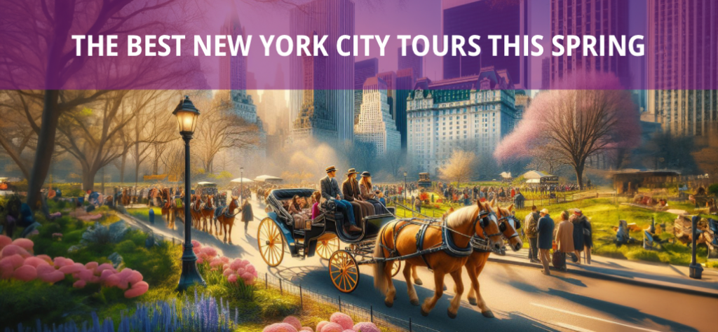 The Best New York City Tours This Spring