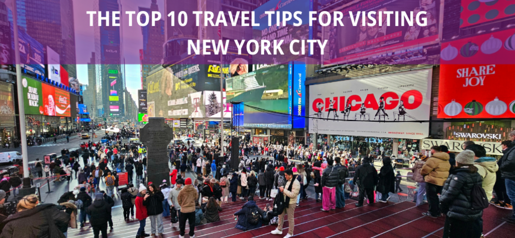 The Top 10 Travel Tips for Visiting New York City