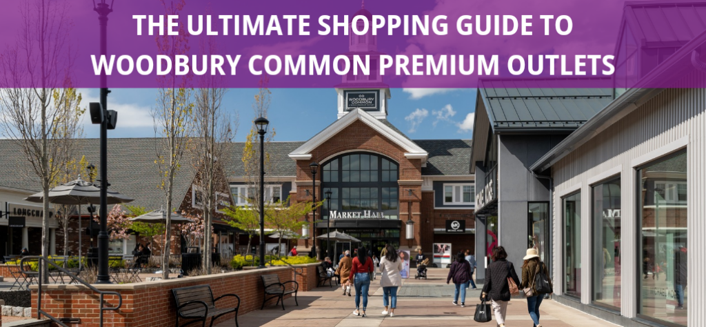 The Ultimate Shopping Guide to Woodbury Common Premium Outlets